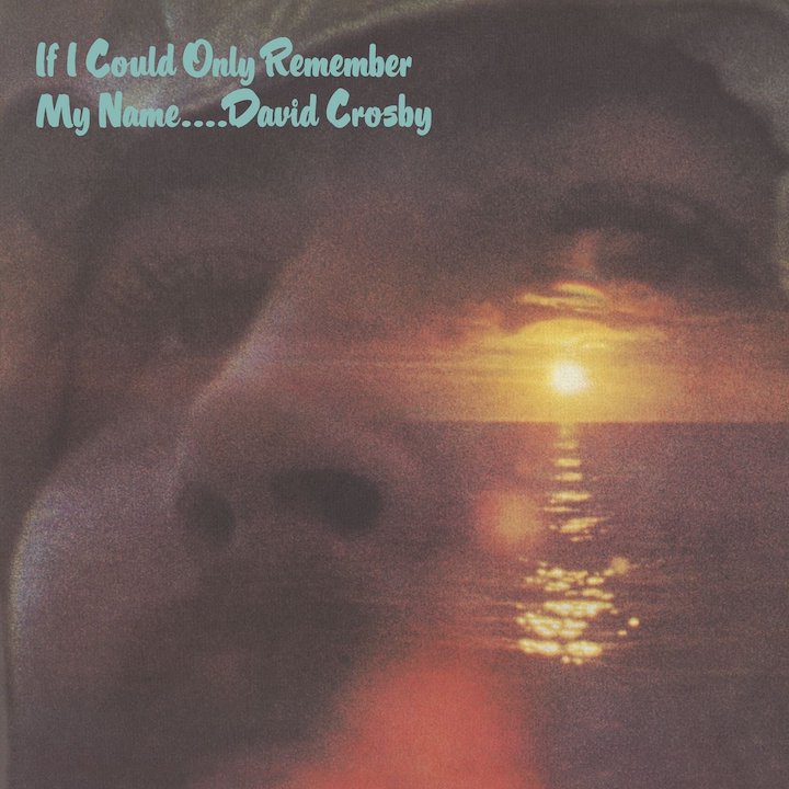 crosstown_traffic_david_crosby_if_i_could_only_remember_my_name crosstown_traffic_david_crosby_if_i_could_only_remember_my_name